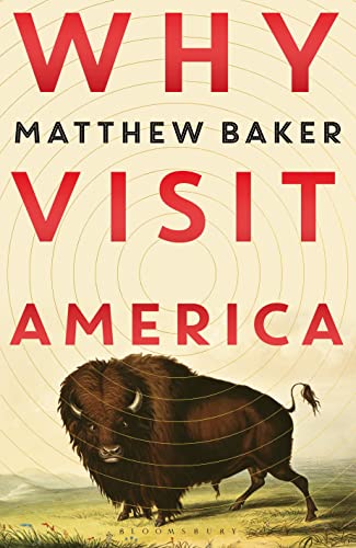 Why Visit America Baker, Matthew - MPHOnline.com