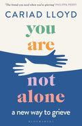 You Are Not Alone: A New Way to Grieve - MPHOnline.com