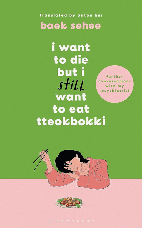 [Pre-Order] - I Want to Die but I Still Want to Eat Tteokbokki: further conversations with my psychiatrist  [Official Release Date 06/06/2024]