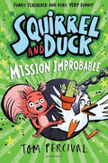 Squirrel & Duck 01: Mission Improbable - MPHOnline.com
