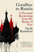 Goodbye to Russia: A Personal Reckoning from the Ruins of War - MPHOnline.com