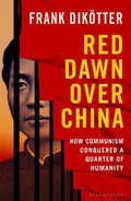 Red Dawn Over China: How Communism Conquered a Quarter of Humanity (UK) - MPHOnline.com