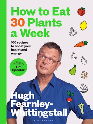 How to Eat 30 Plants a Week: 100 recipes to boost your health and energy - MPHOnline.com