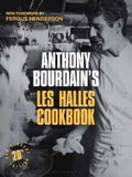 Anthony Bourdain's Les Halles Cookbook: 20th Anniversary Edition - MPHOnline.com