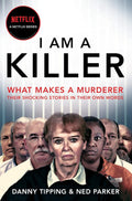 I Am a Killer: What Makes a Murderer – Their Shocking Stories in Their Own Words - MPHOnline.com
