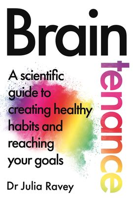 Braintenance: A Scientific Guide to Creating Healthy Habits and Reaching Your Goals - MPHOnline.com