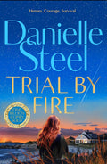 TRIAL BY FIRE is a beautiful, inspiring novel about the courage it takes to open your heart again, set against the backdrop of devastating California wildfires, from the billion-copy bestseller Danielle Steel. Now at MPHOnline.com.
