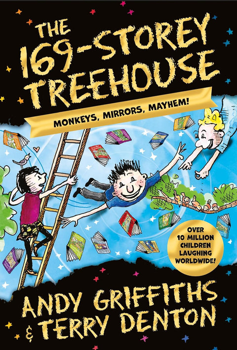 The 169-Storey Treehouse: Monkeys, Mirrors, Mayhem! (The Treehouse Series, 13)