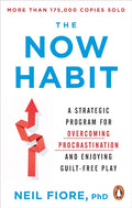 The Now Habit: A Strategic Program for Overcoming Procrastination and Enjoying Guilt-Free Play - MPHOnline.com