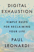 Digital Exhaustion: Simple Rules for Reclaiming Your Life - MPHOnline.com