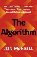 The Algorithm (UK): The Hypergrowth Formula that Transformed Tesla, Lululemon, General Motors and SpaceX - MPHOnline.com