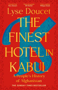 The Finest Hotel in Kabul: A People’s History of Afghanistan - MPHOnline.com