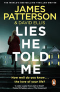An attorney and mother of two discovers her husband has a secret life – and it might cost them all their lives. LIES HE TOLD ME by James Patterson and David Ellis, now at MPHOnline.com.