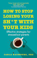 How to Stop Losing Your Sh*t Your Kids - MPHOnline.com