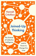 Joined-Up Thinking: The Science of Collective Intelligence and its Power to Change Our Lives - MPHOnline.com