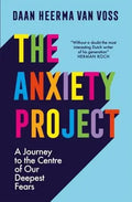 The Anxiety Project: A Journey to the Centre of Our Deepest Fears - MPHOnline.com