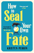 How to Seal Your Own Fate (The Castle Knoll Files #2) - MPHOnline.com