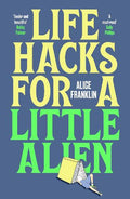 Life Hacks For A Little Alien - MPHOnline.com