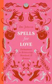 Spells for Love: Enchantments for Relationships, Heartbreak and Romance - MPHOnline.com