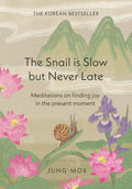 THE SNAIL IS SLOW BUT NEVER LATE by Buddhist nun Jung-mok: A collection of thoughts and short stories imbued with wisdom invites us to open our eyes to the world around us and appreciate the small things which bring us joy. Now at MPHOnline.com.