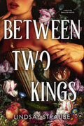 From internet sensation and bestseller Lindsay Straube comes BETWEEN TWO KINGS, featuring dangerous basilisks, competitive seduction, and a love triangle that could destroy two kingdoms. Now at MPHOnline.com.