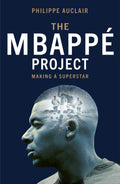 The Mbappe Project: Making a Superstar - MPHOnline.com