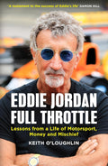 Full Throttle: Lessons from a Life of Motorsport, Money and Mischief - MPHOnline.com