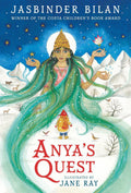 Inspired by Hindu mythology, ANYA'S QUEST is an enchanting tale of a young girl’s journey to protect the planet, from the Costa-winning author Jasbinder Bilan and renowned illustrator Jane Ray. Now at MPHOnline.com.