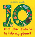 Ten Small Things I Can Do To Help My Planet (HC) - MPHOnline.com