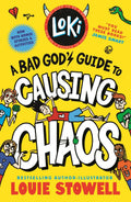 LOKI: A BAD GOD'S GUIDE TO CAUSING CHAOS: The next book in Louie Stowell's doodle-packed diary series – now with a fresh new look and exclusive bonus content. Now at MPHOnline.com.