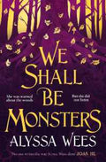 We Shall Be Monsters (9781529900996) - MPHOnline.com