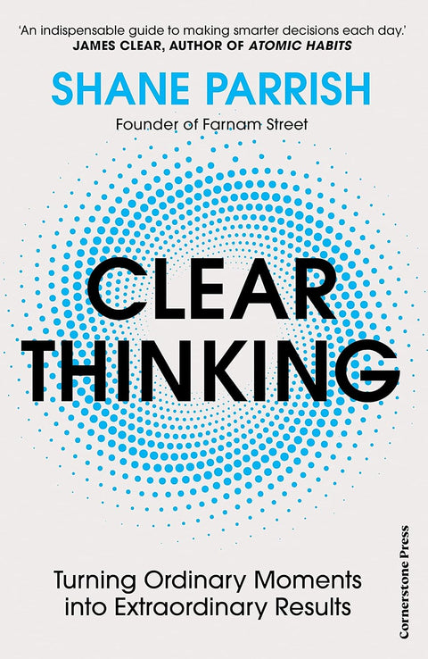 Clear Thinking: Turning Ordinary Moments into Extraordinary Results - MPHOnline.com