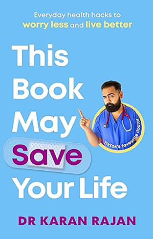 This Book May Save Your Life: Everyday Health Hacks to Worry Less and Live Better - MPHOnline.com