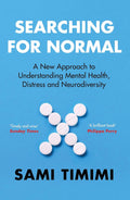 Searching for Normal: A New Approach to Understanding Mental Health, Distress and Neurodiversity - Fern Press - MPHOnline.com