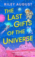 The Last Gifts of the Universe - MPHOnline.com