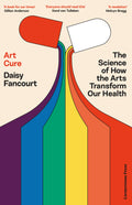 Discover how art can improve our health, make us happier and even help us live longer with the inspiring new book from the award-winning scientist and world-leading expert. ART CURE by Daisy Fancourt, now at MPHOnline.com.