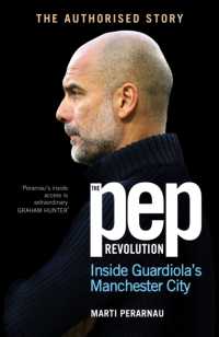 The Pep Revolution: Inside Guardiola’s Manchester City - MPHOnline.com