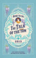 How to Be the Talk of the Ton - MPHOnline.com