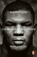 Baddest Man: The Making of Mike Tyson - Ebury Publishing - MPHOnline.com