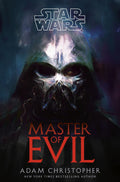 After Revenge of the Sith, a newly forged Darth Vader hunts for the secrets of life and death under the watchful eye of Emperor Palpatine in STAR WARS: MASTER OF EVIL by Adam Christopher, now at MPHOnline.com.