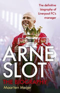 Arne Slot: The Biography - MPHOnline.com