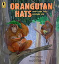Orangutan Hats and Other Tools Animals Use - Candlewick - MPHOnline.com