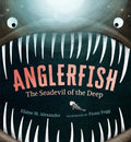 Anglerfish: The Seadevil of the Deep - Candlewick - MPHOnline.com