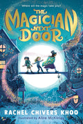 Homesick Callie isn't interested in getting to know her new neighbourhood and neighbour until a magical house crash-lands in her backyard and its owner, a magician, needs help to get the house airborne again. So off Callie goes on an adventure in THE MAGICIAN NEXT DOOR by Rachel Chivers Khoo, now at MPHOnline.com.