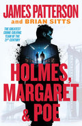 In HOLMES, MARGARET & POE, a thrilling story of crime and corruption by James Patterson and Brian Sitts, three detectives keep their identities secret, and NYPD’s Det. Helene Grey is on a mission to unmask them—no matter who gets killed along the way. Now at MPHOnline.com.