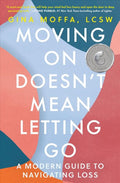 Moving On Doesn't Mean Letting Go - MPHOnline.com