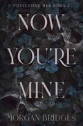 Possessing Her #02: Now You're Mine - MPHOnline.com