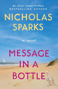 In MESSAGE IN A BOTTLE by Nicholas Sparks, a single mother sets out to find the North Carolina man who sent a message meant for someone else... and the journey may change her life forever. Now at MPHOnline.com.