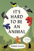 It's Hard to Be an Animal - MPHOnline.com
