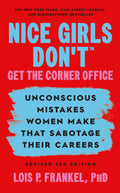 Nice Girls Don't Get the Corner Office, Revised 3rd Edition - Balance - MPHOnline.com